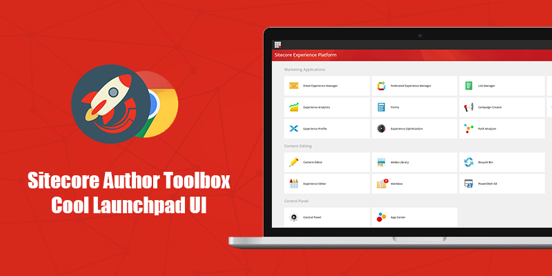 Sitecore Cool Launchpad in Sitecore Author Toolbox google extension